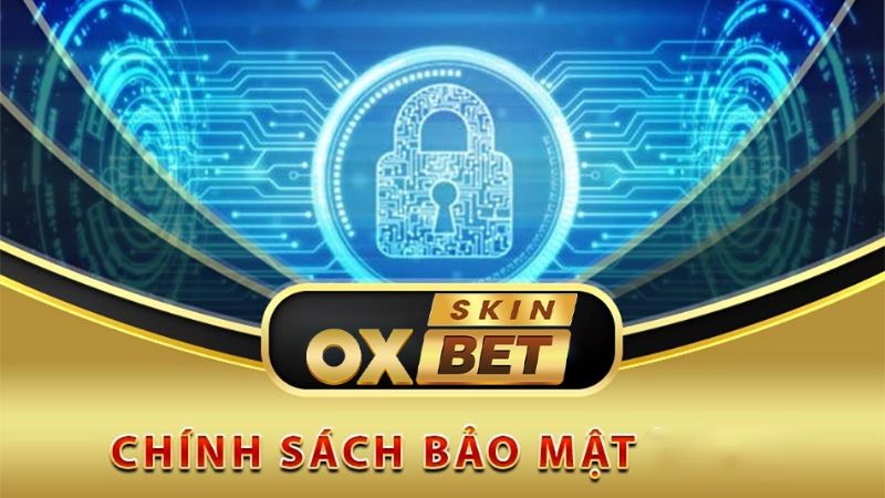 Chính sách bảo mật Oxbet: Toàn bộ những điều bạn cần biết 2 Chính sách bảo mật rõ ràng và minh bạch giúp xây dựng lòng tin đối với người dùng