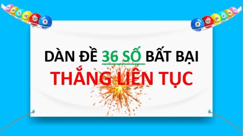 Dàn đề 36 số bất bại tại Oxbet: Chiến thuật và cách thức áp dụng 2 Chọn dàn đề 36 số mang lại nhiều lợi ích như tăng xác suất trúng thưởng và nâng cao cơ hội thắng cuộc